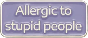 Allergic To Stupid People Enamel Pins as Social Awkward and Sarcasm Pin Cute Purple Metal Badge Brooch For Backpacks