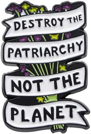 Destroy The Patriarchy Not The Planet Enamel Pin Metal Badge Brooch For Backpacks