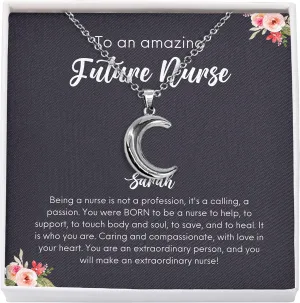 Personalized Nurse Necklace Silver Plated Crescent Moon - to an Amazing Future Nurse - Custom Name Graduate for Registered Nurse RN CRNA