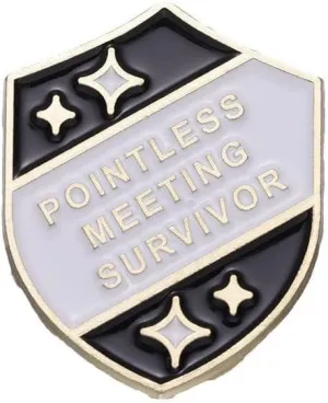 Pointless Meeting Survivor Enamel Lapel Pin Workplace Sarcasm Achievement Series Metal Badge Brooch For Backpacks and Coat