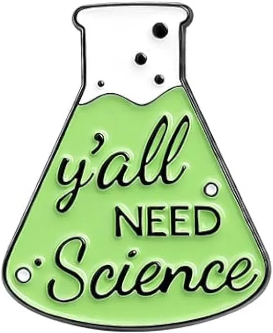 You All Need Science Flask Shaped Enamel Lapel Pin Metal Badge Brooch For Backpacks